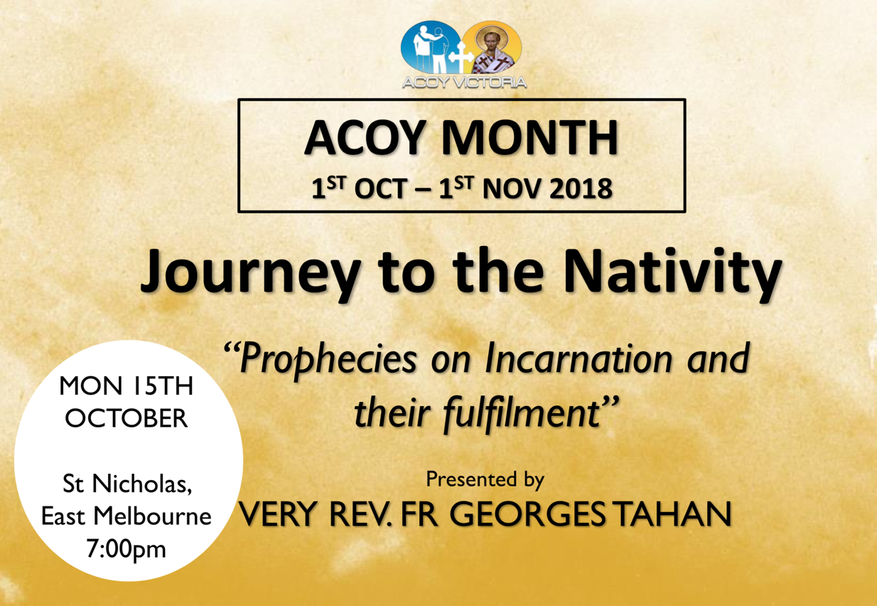 Speech title: "Prophecies on Incarnation and their fulfilment" by Very Rev. Fr. Georges Tahan at St. Nicholas, East Melbourne on Monday October 15, 2018 at 7:00 pm