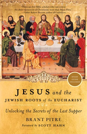 Jesus and the Jewish Roots of the Eucharist book cover